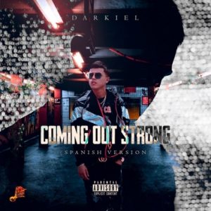 Darkiel – Coming Out Strong (Spanish Version)